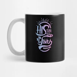 His Will, His Way, My Faith Pastel Mug